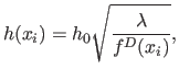 $\displaystyle h(x_i) = h_0 \sqrt{\frac{\lambda}{f^D(x_i)}},$
