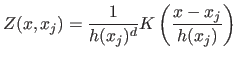 $\displaystyle Z(x, x_j) = \frac{1}{h(x_j)^d}K\left(\frac{x-x_j}{h(x_j)} \right)$
